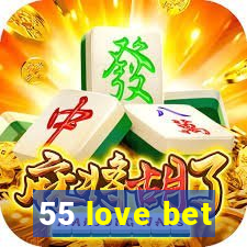 55 love bet